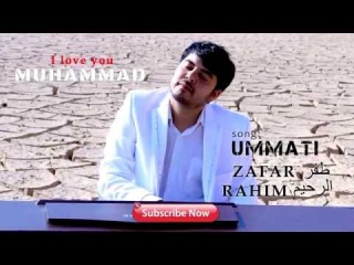 Muhammad ummati in arabic song - Zafar Rahim