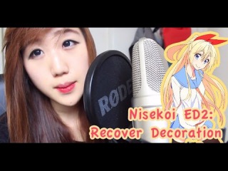Nisekoi ED2: Recover Decoration (vocal cover) ft. jparecki95