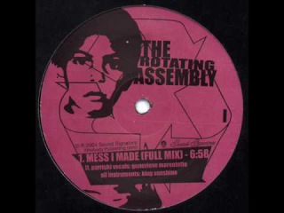 The Rotating Assembly - Mess I Made (Full Mix)