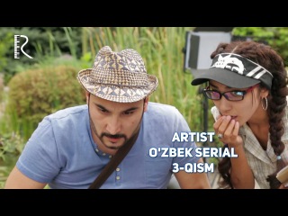 Artist (o'zbek serial) | Артист (узбек сериал) 3-qism