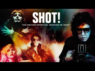 SHOT! The Psycho-Spiritual Mantra Of Rock - Official Trailer