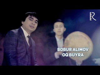 Bobur Alimov - Oq buyra | Бобур Алимов - Ок буйра