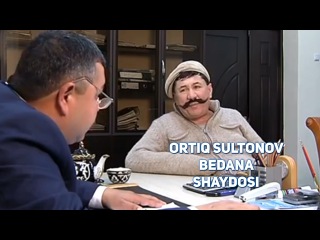 Ortiq Sultonov - Bedana shaydosi | Ортик Султонов - Бедана шайдоси