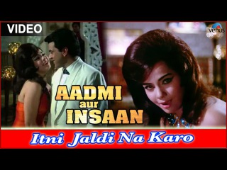 Itni Jaldi Na Karo : Full Video Song | Aadmi Aur Insaan | Dharmendra & Mumtaz |