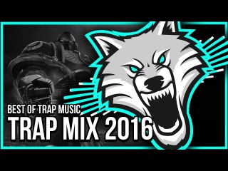 Trap Mix 2016 - Best Of Trap Music Mix | Gaming Music Mix