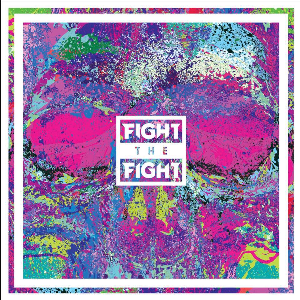 Fight The Fight - Fight The Fight (2017)