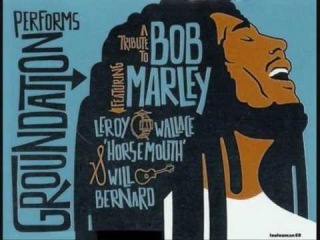 Groundation - Tribute To Bob Marley