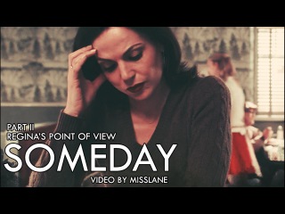 Someday | Regina's Point of view | Part II