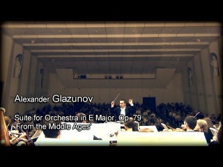 Glazunov: From the Middle Ages, Symphonic Suite LIVE • Глазунов Сюита
