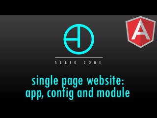 AngularJS Tutorial: Part 25 - Single Page Website App, Config and Module