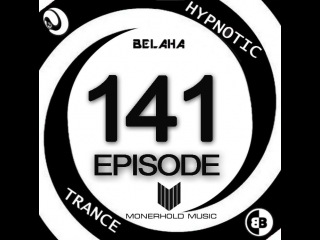 Belaha - Hypnotic Trance Ep.141 (Hypno Uplifting November 2015)