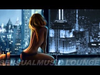 LONELY EVENING - SEXY CHILLOUT - ROMANTIC SENSUAL MUSIC LOUNGE