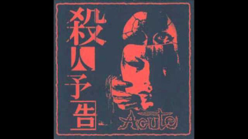 ACUTE - JAPANESE HARDCORE PUNK