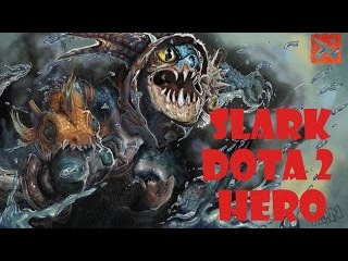 SLARK - Dota 2 Hero (Nitro eboshit)