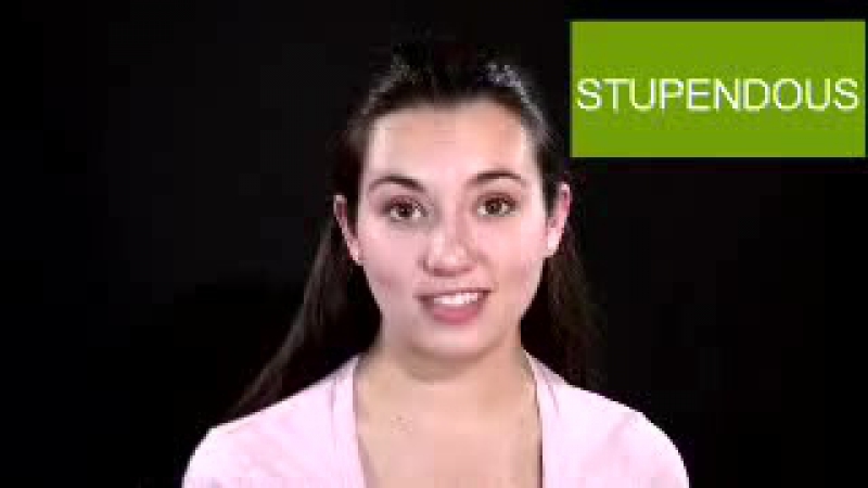 STUPENDOUS