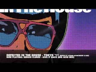 Defected in The House Tokyo '11. Mixed by Studio Apartment & Rae