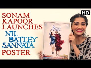 Sonam Kapoor Launches Nil Battey Sannata Poster