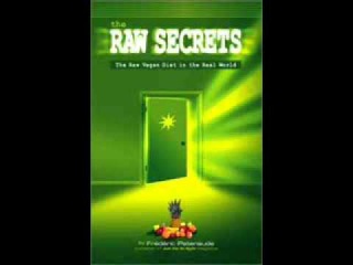 Фредерик Патенод - Секреты сыроедения - The Raw Secrets