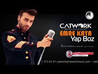 Emre Kaya - Yap Boz (Catwork Vers.)