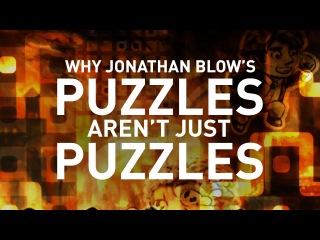 How Jonathan Blow Designs a Puzzle | Game Maker's Toolkit