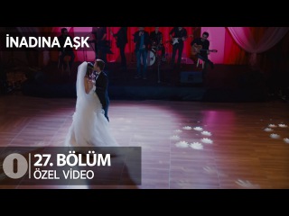 Yeşim ve Çınar'ın dans sahnesi... İnadına Aşk 27.Bölüm