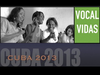 CHAN CHAN par VOCAL VIDAS Santiago de CUBA 2013 (composé par Compay Segundo)