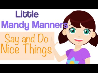 Kids' English | Say and Do Nice Things | Little Mandy Manners | TinyGrads | Children's Videos | Character Songs