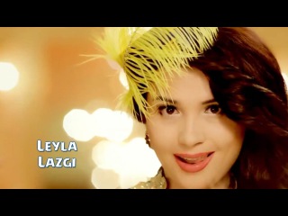 Leyla - Lazgi | Лейла - Лазги