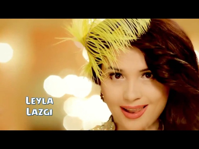 Leyla - Lazgi | Лейла - Лазги