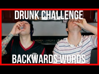 DRUNK BACKWARDS WORDS CHALLENGE! ft. Mike MGTV
