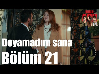Kiralık Aşk 21. Bölüm - Doyamadım Sana