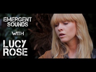 Lucy Rose - My Life // Emergent Sounds Unplugged