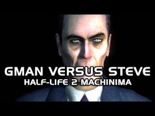 Gman Versus Steve - Episode 1 (Half-Life 2 Machinima)