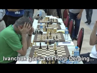 Funny Chess Moments 6 - Ivanchuk vs Kramnik - Herp Derping Vassily - Crisi di Astinenza da tempo
