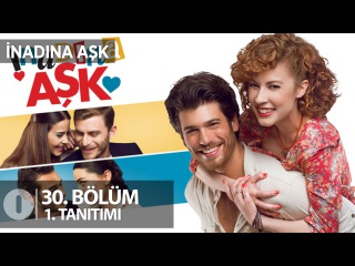 İnadına Aşk 30. Bölüm 1. Tanıtımını izle - FOX TV
