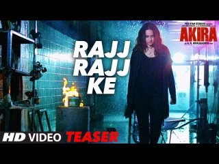 RAJJ RAJJ KE Video Song ( Teaser -2 ) | Akira | Sonakshi Sinha | Konkana Sen Sharma | Anurag Kashyap