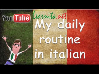My daily routine in italian - Learn italian language