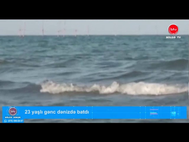 23 yaşlı gənc dənizdə batdı