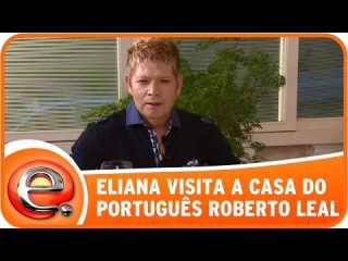 Programa Eliana (16/11/14) Eliana visita a casa de Roberto Leal