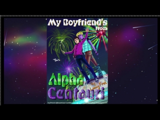 My Boyfriend's from Alpha Centauri - Patreon Promo