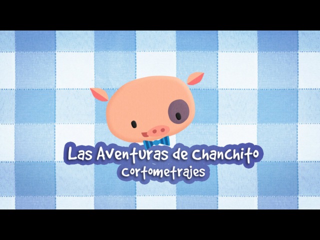 Las Aventuras de Chanchito, Intro