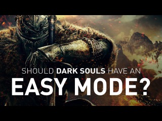 Should Dark Souls Have an Easy Mode? | Game Maker's Toolkit