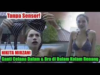 Tanpa Sensor! NIKITA MIRZANI Ganti Celana Dalam dan Bra di Dalam Kolam Renang