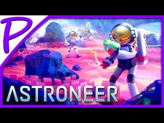 АСТРОНАВТ #1 (Astroneer). Игра как МУЛЬТ для ДЕТЕЙ #РАЗВЛЕКАЙКА