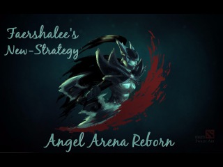 Dota 2: Angel Arena Reborn. New Страта Phantom Assasin (Фантомка). Самый легкий камбэк.