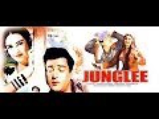 JUNGLEE | FULL HINDI MOVIE | SUPERHIT HINDI MOVIES | SHAMMI KAPOOR - SAIRA BANU