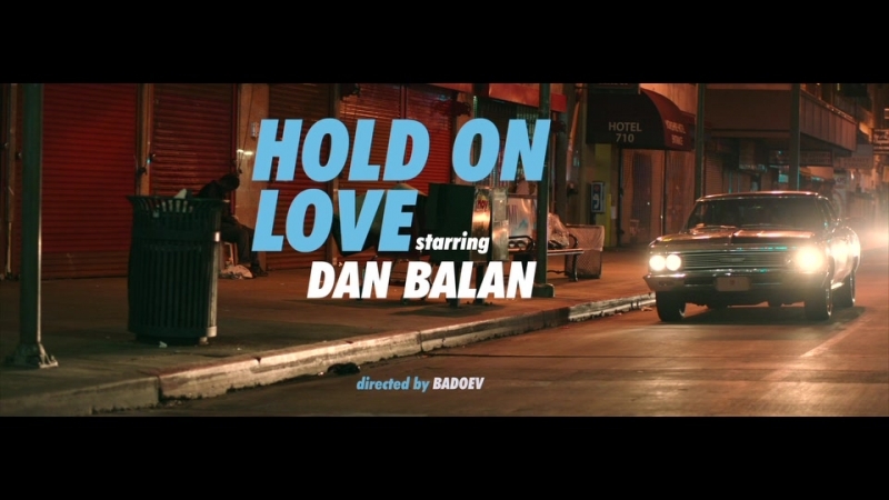 ДАН БАЛАН HOLD ON LOVE СКАЧАТЬ БЕСПЛАТНО ДАН БАЛАН HOLD ON LOVE СКАЧАТЬ БЕСПЛАТНО