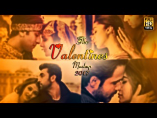 Valentines Mashup 2017 - DJ Danish | Best Bollywood Hindi Love Mashup | Latest Song 2017 | Official