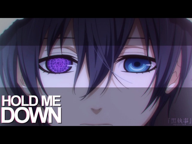 「黒執事」HOLD ME DOWN ᴹᴱᴾ