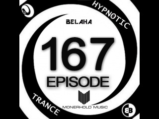 Belaha - Hypnotic Trance Ep.167 (Hypno Uplifting June 2016)